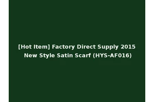 [Hot Item] Factory Direct Supply 2015 New Style Satin Scarf (HYS-AF016)