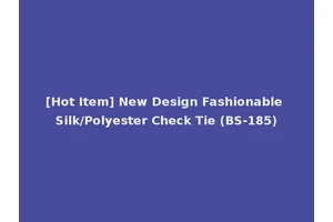 [Hot Item] New Design Fashionable Silk/Polyester Check Tie (BS-185)