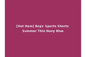 [Hot Item] Boys′ Sports Shorts Summer Thin Navy Blue
