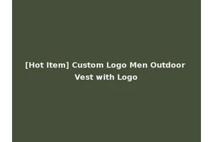 [Hot Item] Custom Logo Men Outdoor Vest with Logo