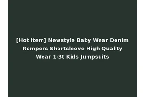 [Hot Item] Newstyle Baby Wear Denim Rompers Shortsleeve High Quality Wear 1-3t Kids Jumpsuits