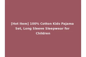 [Hot Item] 100% Cotton Kids Pajama Set, Long Sleeve Sleepwear for Children