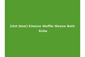 [Hot Item] Kimono Waffle Weave Bath Robe