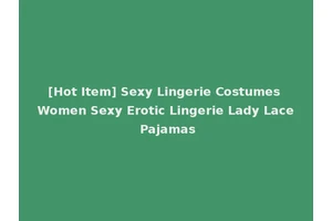 [Hot Item] Sexy Lingerie Costumes Women Sexy Erotic Lingerie Lady Lace Pajamas