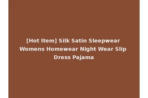 [Hot Item] Silk Satin Sleepwear Womens Homewear Night Wear Slip Dress Pajama