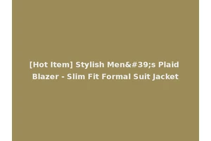 [Hot Item] Stylish Men's Plaid Blazer - Slim Fit Formal Suit Jacket