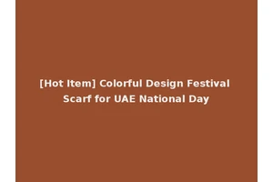 [Hot Item] Colorful Design Festival Scarf for UAE National Day