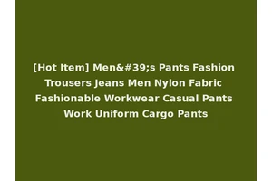 [Hot Item] Men's Pants Fashion Trousers Jeans Men Nylon Fabric Fashionable Workwear Casual Pants Work Uniform Cargo Pants