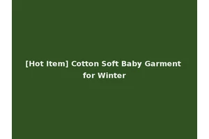 [Hot Item] Cotton Soft Baby Garment for Winter