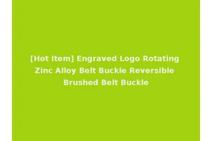 [Hot Item] Engraved Logo Rotating Zinc Alloy Belt Buckle Reversible Brushed Belt Buckle
