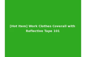 [Hot Item] Work Clothes Coverall with Reflective Tape 101