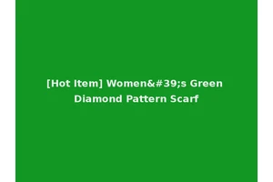 [Hot Item] Women's Green Diamond Pattern Scarf