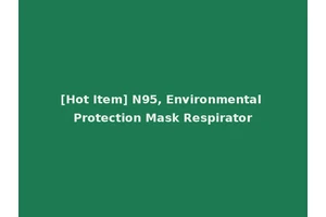 [Hot Item] N95, Environmental Protection Mask Respirator