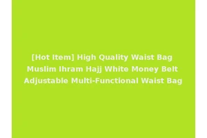 [Hot Item] High Quality Waist Bag Muslim Ihram Hajj White Money Belt Adjustable Multi-Functional Waist Bag