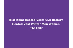 [Hot Item] Heated Vests USB Battery Heated Vest Winter Men Women Th11007