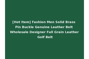 [Hot Item] Fashion Men Solid Brass Pin Buckle Genuine Leather Belt Wholesale Designer Full Grain Leather Golf Belt