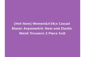 [Hot Item] Women's Casual Blazer Asymmetric Hem and Elastic Waist Trousers 2 Piece Suit