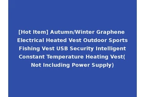 [Hot Item] Autumn/Winter Graphene Electrical Heated Vest Outdoor Sports Fishing Vest USB Security Intelligent Constant Temperature Heating Vest(Not Including Power Supply)