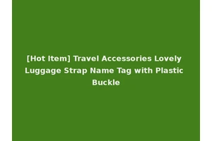 [Hot Item] Travel Accessories Lovely Luggage Strap Name Tag with Plastic Buckle