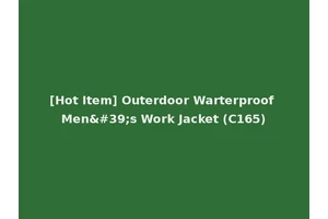 [Hot Item] Outerdoor Warterproof Men's Work Jacket (C165)