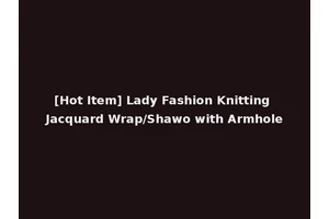 [Hot Item] Lady Fashion Knitting Jacquard Wrap/Shawo with Armhole