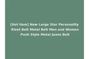 [Hot Item] New Large Star Personality Rivet Belt Metal Belt Men and Women Punk Style Metal Jeans Belt