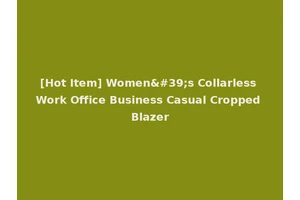 [Hot Item] Women's Collarless Work Office Business Casual Cropped Blazer