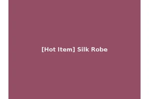 [Hot Item] Silk Robe