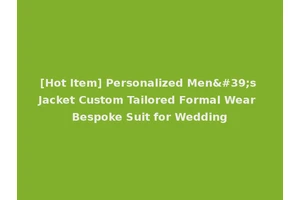 [Hot Item] Personalized Men's Jacket Custom Tailored Formal Wear Bespoke Suit for Wedding