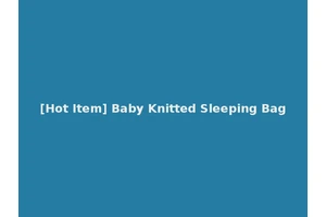 [Hot Item] Baby Knitted Sleeping Bag