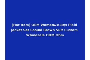 [Hot Item] OEM Women's Plaid Jacket Set Casual Brown Suit Custom Wholesale ODM Obm