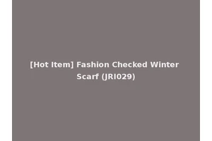 [Hot Item] Fashion Checked Winter Scarf (JRI029)