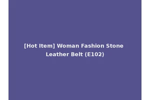 [Hot Item] Woman Fashion Stone Leather Belt (E102)