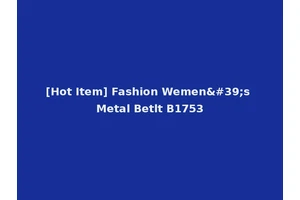 [Hot Item] Fashion Wemen's Metal Betlt B1753