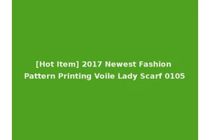 [Hot Item] 2017 Newest Fashion Pattern Printing Voile Lady Scarf 0105