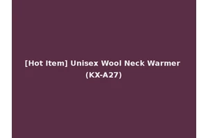 [Hot Item] Unisex Wool Neck Warmer (KX-A27)
