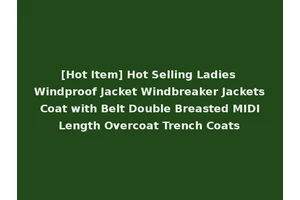 [Hot Item] Hot Selling Ladies Windproof Jacket Windbreaker Jackets Coat with Belt Double Breasted MIDI Length Overcoat Trench Coats