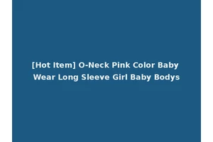[Hot Item] O-Neck Pink Color Baby Wear Long Sleeve Girl Baby Bodys