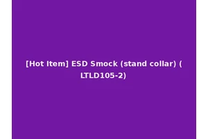 [Hot Item] ESD Smock (stand collar) (LTLD105-2)