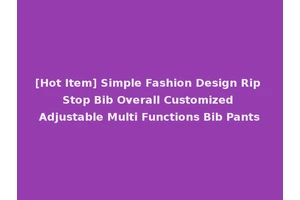 [Hot Item] Simple Fashion Design Rip Stop Bib Overall Customized Adjustable Multi Functions Bib Pants
