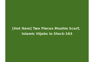 [Hot Item] Two Pieces Muslim Scarf, Islamic Hijabs in Stock-163
