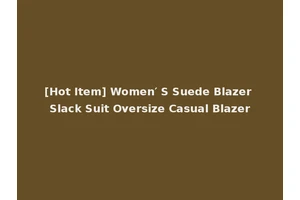 [Hot Item] Women′ S Suede Blazer Slack Suit Oversize Casual Blazer