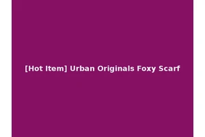 [Hot Item] Urban Originals Foxy Scarf
