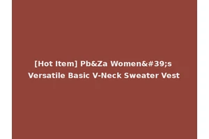 [Hot Item] Pb&Za Women's Versatile Basic V-Neck Sweater Vest