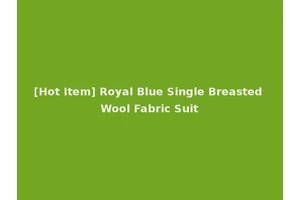 [Hot Item] Royal Blue Single Breasted Wool Fabric Suit