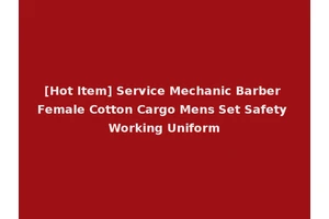 [Hot Item] Service Mechanic Barber Female Cotton Cargo Mens Set Safety Working Uniform