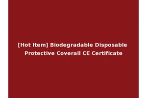 [Hot Item] Biodegradable Disposable Protective Coverall CE Certificate