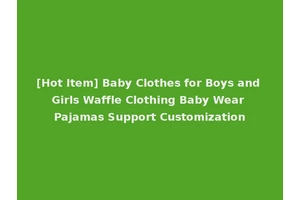 [Hot Item] Baby Clothes for Boys and Girls Waffle Clothing Baby Wear Pajamas Support Customization