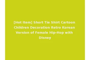[Hot Item] Short Tie Shirt Cartoon Children Decoration Retro Korean Version of Female Hip-Hop with Disney