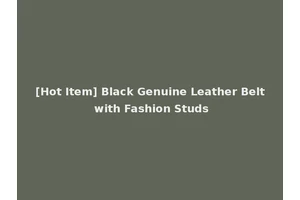 [Hot Item] Black Genuine Leather Belt with Fashion Studs